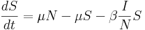  \frac{dS}{dt} = \mu N - \mu S - \beta \frac{I}{N} S 