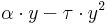 \alpha\cdot y -\tau\cdot y^2
